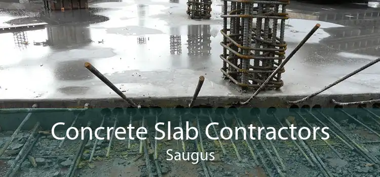 Concrete Slab Contractors Saugus